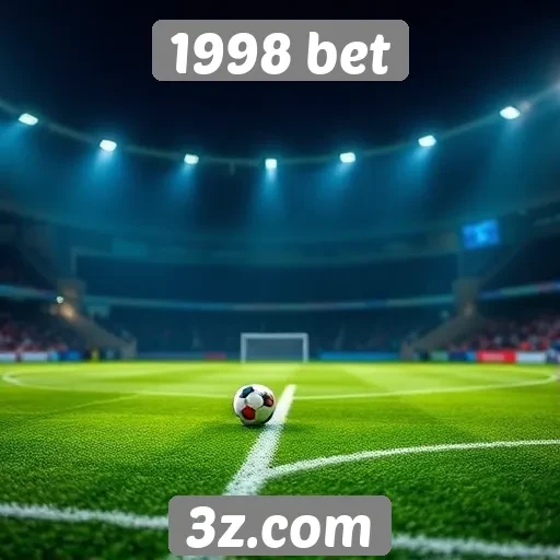 Estratégias para maximizar ganhos no 1998 bet